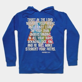 Proverbs 3:5-6 Lean not on your own understanding Hoodie